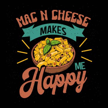 Mac n cheese makes me happy clipart