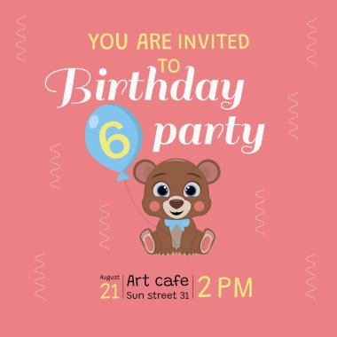 Oyuncak ayıyla 6 yıllık doğum günü davetiyesi