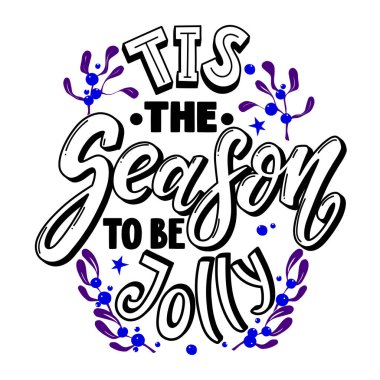 Neşeli olma mevsimi. Noel ilham verici bir alıntı. Mavi-mor renkli ökseotu dallarıyla süslenmiş el çizimi siyah harfler.