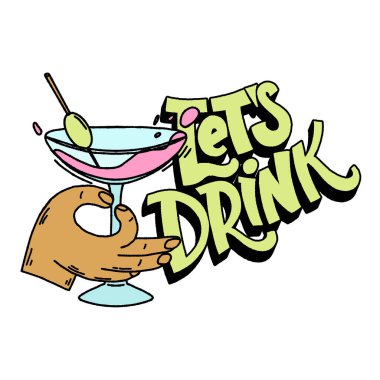 Hadi içelim. Zeytinli ve harfli bir martini bardağıyla el çizimi vektör el.