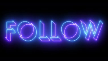 4K 'de parlayan neon metin animasyonunu takip et. Neon renkli Follow metni, 4k 'de koyu bir arkaplanda parlayan neon renkli hareket çizgisi var. 4K 'deki teknoloji video animasyonu. Kullanımı kolay.