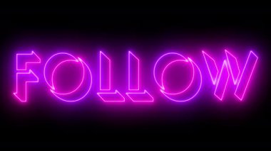 4K 'de parlayan neon metin animasyonunu takip et. Neon renkli Follow metni, 4k 'de koyu bir arkaplanda parlayan neon renkli hareket çizgisi var. 4K 'deki teknoloji video animasyonu. Kullanımı kolay.