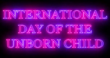 4K Uluslararası Doğmamış Çocuk Günü havalı neon renkli animasyon metni. Afiş, sosyal medya duvar kağıdı hikayeleri için parlayan neon ışıklı bir metin. Teknoloji video materyali..