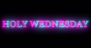 4K Holy Wednesday metin serin renkli animasyon. Neon renkli kutsal çarşamba metni, afiş için parlayan neon ışığı, sosyal medya duvar kağıdı hikayeleri. Teknoloji video materyali animasyonu.