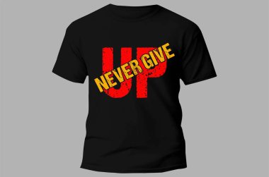 never give up Inspirational Quotes Slogan Typography for Print t shirt design graphic vector