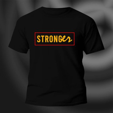 Daha Güçlü Typography T-Shirt Tasarımı