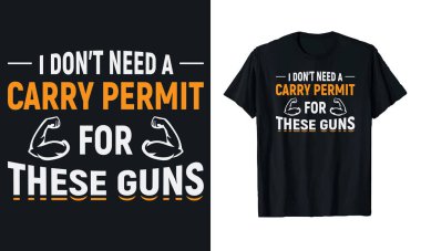 Bu silahlar için taşıma ruhsatına ihtiyacım yok. Yazdırma için fitness, spor salonu tipografi vektörü t-shirt tasarım şablonu.