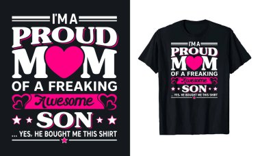 Ben harika bir evladın gururlu annesiyim. Evet, bana bu tişörtü, Anneler Günü tişört tasarımını, Anneler Günü tişört tasarımını, anne tişörtü dizaynını aldı..