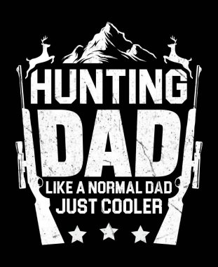 Normal bir baba gibi baba avlamak. Daha havalı tişört tasarımı.