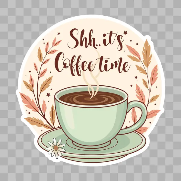 Shh... It is Coffee Time Sticker, Cozy sticker, Coffee Lover Gift, Autumn Vibes, Caf Decor