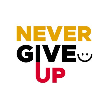 Motivasyon verici alıntılardan asla vazgeçme. Mutlu gülümseme işaretli metin tipografisi. Motivasyon için vektör alıntısı başarı ilham verir 