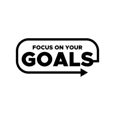 Motivasyon alıntıları metni hedeflerinize odaklanın. Motivasyon için ilham verici alıntı vektör tasarımı. Beyazda izole edilmiş başarılı yaşam.