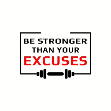 Motivasyon alıntıları senin mazeretlerinden daha güçlü olmalı. Motivasyon izole vektörü için ilham verici bir tipografi 
