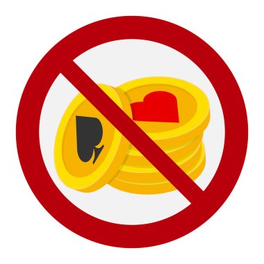 Kumar yasağı işareti yok. Kumarhane oyunlarına yasak. Kırmızı bir çemberde poker elbiseli altın paralar yığını.