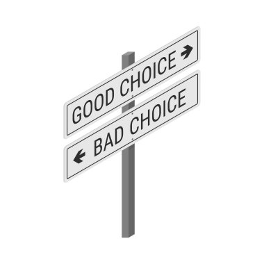 Isometric yol işareti iyi ve kötü seçimler arasındaki seçimi temsil ediyor. Beyaz arkaplanda izole edilmiş vektör illüstrasyonu