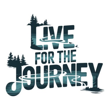 Live for the Journey Inspiring Travel T-shirt Design clipart