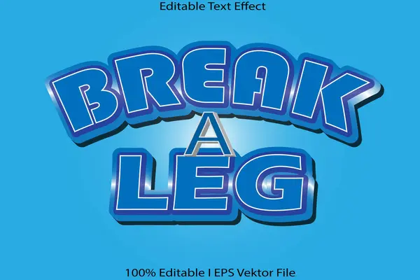 stock vector Break A Leg Editable Text Effect