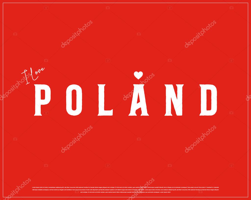 I love Poland, I love Poland typography design with a national flag and heart on a red background, National Day of Poland, Poland typographic Design, Love for Country, Heart icon on a design of Love Poland, Poland typography