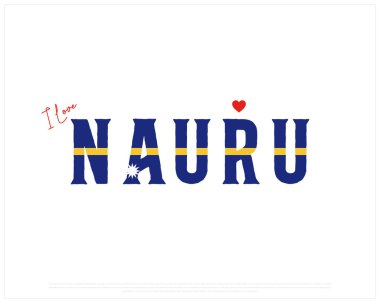 I love NAURU typography design with a flag typography and heart on white background, Vector design of I love NAURU, Independence Day of NAURU, NAURU Typographic Design clipart