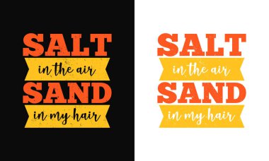 Havadaki tuz, saç tipografimdeki kum yaz vektörü t-shirt baskısı tasarımı hazır.
