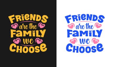Arkadaşlar vektör tipografisini seçtiğimiz ailedir. Gömlek tasarımı, arkadaşlık günü tişörtü.