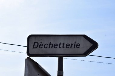 Fransızca sokak tabelası, Dechetterie.