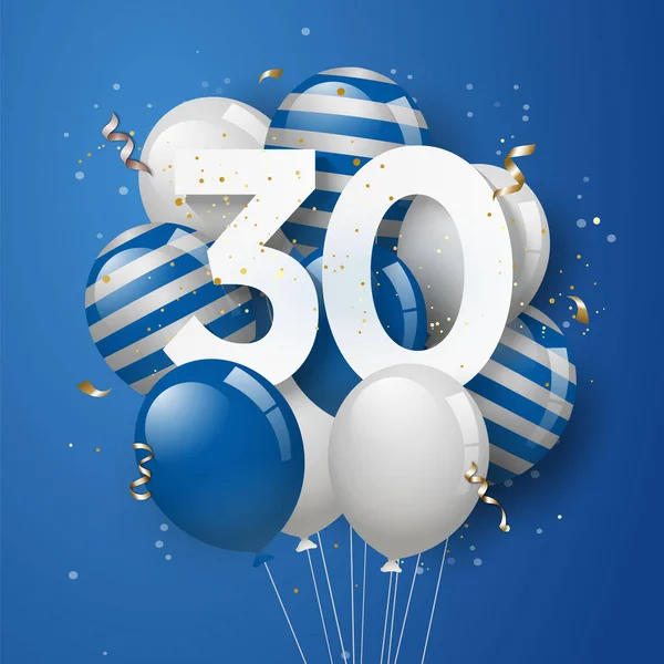 祝你30岁生日快乐 背景是蓝色气球贺卡 30周年纪念日 第30个和Confetti一起庆祝矢量存量 — 图库矢量图片