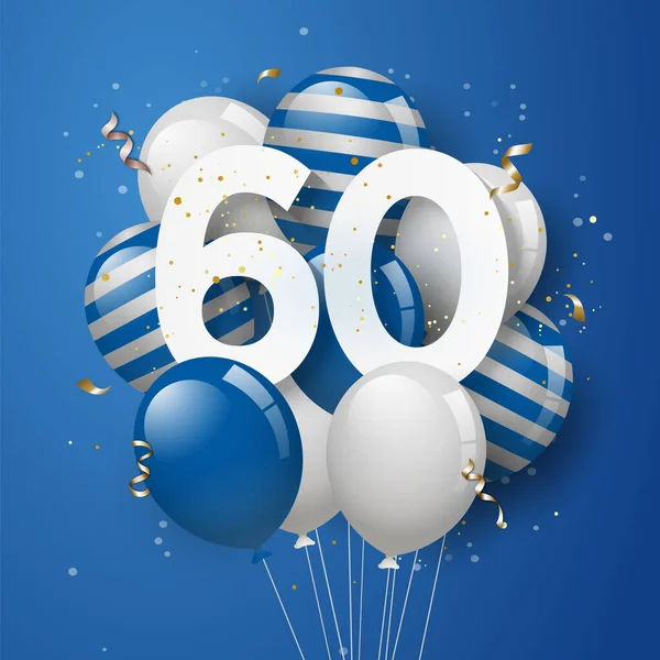 60岁生日快乐 背景为蓝色气球贺卡 60周年纪念日 60岁和Confetti一起庆祝矢量存量 — 图库矢量图片