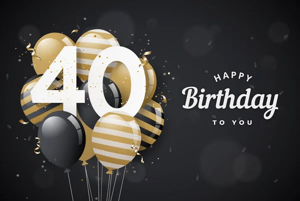 Gelukkige 40E Verjaardag Ballonnen Wenskaart Zwarte Achtergrond Jaar Jubileum 40E — Stockvector