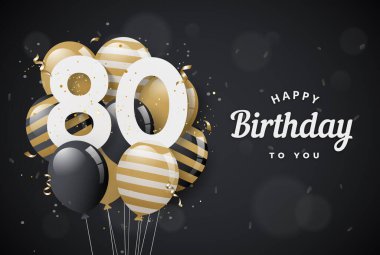Happy 80th birthday balloons greeting card black background. 80 years anniversary. 80th celebrating with confetti. Vector stock clipart