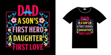 Baba oğul ilk kahraman kız ilk aşk babalar günü tipografi tişört tasarımı, babalar günü tişört tasarımı, baba tişörtü tasarımı