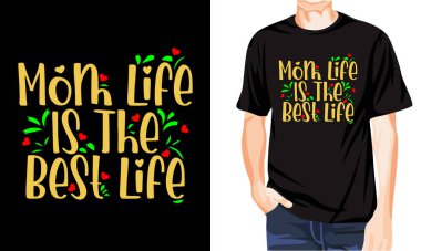 Anne hayatı en iyi hayattır. Tasarım, giysi, vektör illüstrasyonu, grafik şablon, talep üzerine baskı, tekstil, eski tarz, tipografi, klasik, sevgililer günü gömleği.