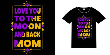 Seni çok seviyorum anne, Anneler Günü tişört tasarımı, Anneler Günü tişört tasarımı, Anneler Günü tişört tasarımı.