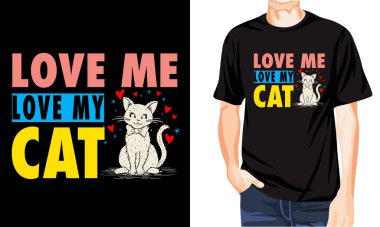 Beni sev kedimi sev, şirin çizgi film kedisi tişört tasarımı. Cat t-shirt tasarımı, gömlek tasarımı konsepti