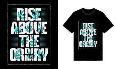 Sıradan tipografi tişört tasarımı, motivasyonel tipografi harf dizaynı, ilham verici alıntılar, tişört tasarımı...