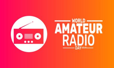 Dünya Amatör Radyo Günü. 18 Nisan. Tatil konsepti. Pankart, arkaplan, tebrik kartı, metin yazımlı poster tasarım şablonu, standart sosyal medya postası için uygun.