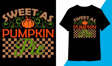 Sweet As Pumpkin Pie T-shirt Design clipart