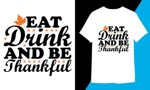 stock vector Eat Drink And Be Thankful T-shirt Design