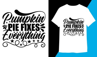 Balkabağı Turtası Her şeyi Tişört Tasarımı Düzeltir