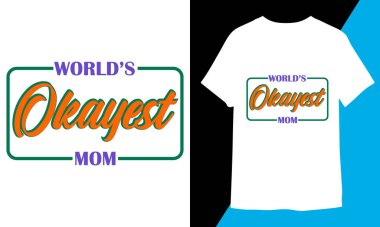 Dünyalar onaylıyor anne, Dünya İyilik Günü tişörtü tasarımı