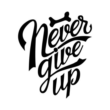 Asla pes etme. El çizimi tipografi poster tasarımı. Premium Vektörü.