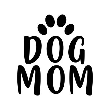 Dog mom. Stylish typography t-shirt and apparel poster. Premium Vector clipart