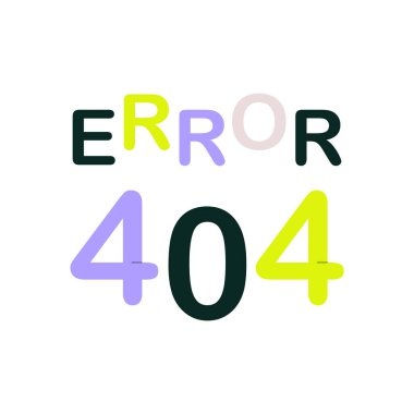 Bold, colorful text reading Error 404 in flat vector style, symbolizing a website error or page not found message, isolated on a white background. clipart