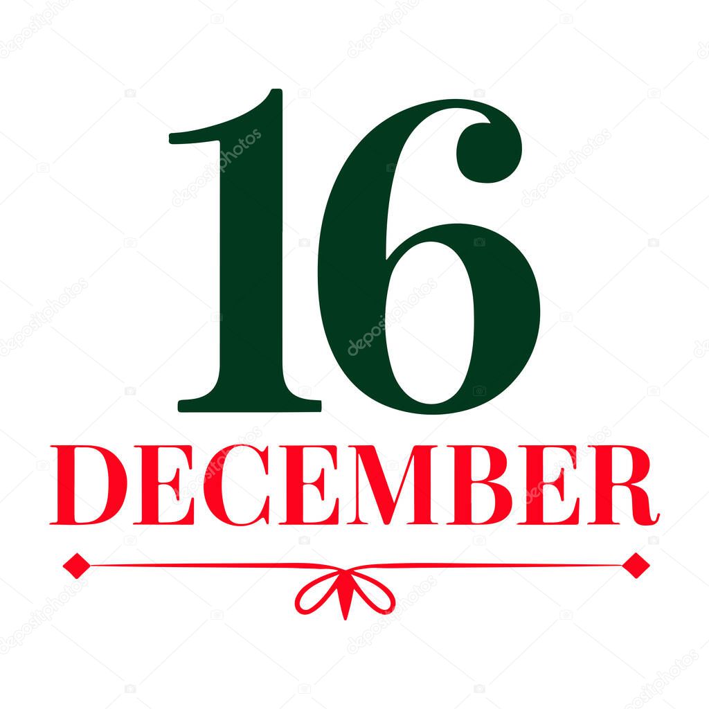 December 16. Holiday lettering. Hand drawn typography poster 16 December Vector illustration with white background