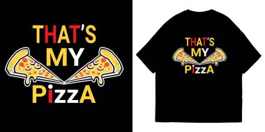 Bu benim pizza tişörtüm tasarım ve illüstrasyonum