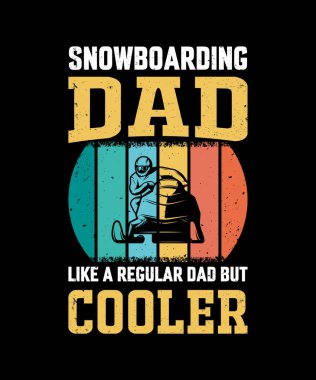 Snowboarding Dad Like A Regular Dad But Cooler Vintage Design