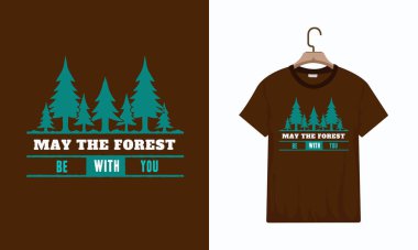 Forest Be With You T-shirt, Design Graphic illustration, for Streetwear and Urban Style T-shirt Design, Hoodies, vs.