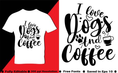 Köpekleri ve kahve tipografisini seviyorum. Parmak izi eşyaları ve çantalar için mükemmel. Poster, çıkartma, şablon, afiş. Vektör illüstrasyonu EPS 10 'da kaydedildi ve tamamen düzenlenebilir.