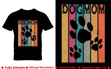 Köpek annesi tipografi tişört tasarımı. Parmak izi eşyaları ve çantalar için mükemmel. Poster, çıkartma, şablon, afiş. Vektör illüstrasyonu EPS 10 'da kaydedildi ve tamamen düzenlenebilir.