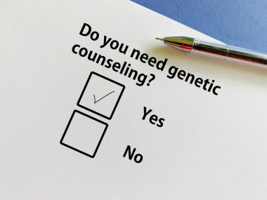 A person is answering question about counseling and therapy. She needs genetic counseling.